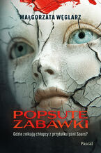 Okładka - Popsute zabawki - Małgorzata Węglarz