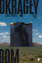 Okładka - Okrągły Dom - Louise Erdrich