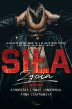 Okładka - Siła życia - Agnieszka Lingas-Łoniewska, Anna Szafrańska
