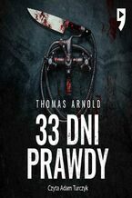 Okładka - 33 dni prawdy - Thomas Arnold