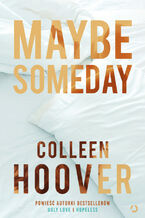 Okładka - Maybe Someday - Colleen Hoover