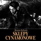 Okładka - Sklepy cynamonowe - Bruno Schulz