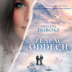 Okładka - Złapać oddech - Ewelina Dobosz
