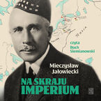 Okładka - Na skraju Imperium - Mieczysław Jałowiecki