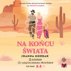 Okładka - Na końcu świata - Joanna Mordak
