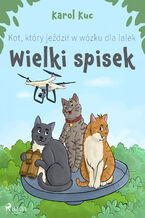 Okładka - Kot, który jeździł w wózku dla lalek: Wielki spisek (#3) - Karol Kuc