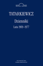 Okładka - Dzienniki. Część III: lata 19691977 - Władysław Tatarkiewicz