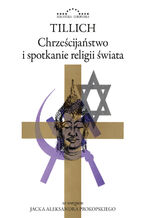 Okładka - Chrześcijaństwo i spotkanie religii świata - Paul Tillich