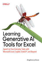 Okładka - Learning Generative AI Tools for Excel. Speed Up Your Everyday Tasks with Microsoft Excel, Copilot, ChatGPT, and Beyond - Angelica Lo Duca