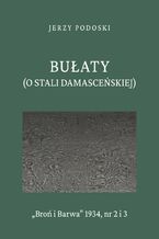 Okładka - Bułaty (O stali damasceńskiej) - Jerzy Podoski
