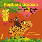 Okładka - Kapibara Barbara i małpie figle - Eliza Piotrowska