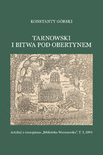 Okładka - Tarnowski i bitwa pod Obertynem - Konstanty Górski