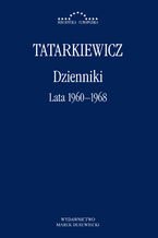 Okładka - Dzienniki. Część II: lata 19601968 - Władysław Tatarkiewicz