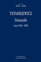 Okładka - Dzienniki. Część I: lata 19441960 - Władysław Tatarkiewicz
