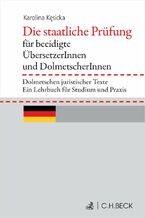 Okładka - Die staatliche Prüfung für beeidigte ÜbersetzerInnen und DolmetscherInnen. Dolmetschen juristischer Texte. Ein Lehrbuch für Studium und Praxis - Karolina Kęsicka