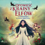 Opowieść z Krainy Elfów 2  Czarodziejka Czarna Kruczyca (#2)