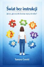 Okładka - Świat bez instrukcji - Coretti Samara