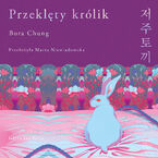Okładka - Przeklęty królik - Bora Chung