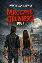 Okładka - Mroczne opowieści - Paweł Janiszewski