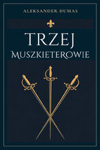 Okładka - Trzej muszkieterowie - Aleksander Dumas