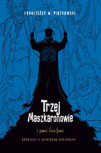 Okładka - Trzej Maszkaronowie i sami (nie)swoi - Franciszek Piątkowski
