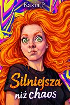 Okładka - Silniejsza niż chaos - Kasia P.