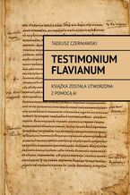 Okładka - Testimonium Flavianum - Tadeusz Czerniawski
