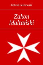Okładka - Zakon Maltański - Gabriel Leśniewski