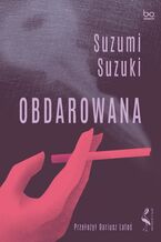 Okładka - Obdarowana - Suzumi Suzuki
