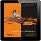 Mucha w czekoladzie. Zen sukcesu