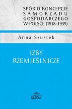 spór o koncepcje samorządu gospodarczego w Polsce (1918-1939). Izby rzemieślnicze