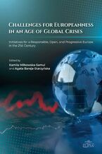 Okładka - Challenges for Europeanness in an Age of Global Crises - Kamila Miłkowska-Samul, Agata Bareja-Starzyńska
