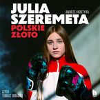 Julia Szeremeta - polskie złoto