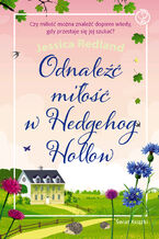 Okładka - Odnaleźć miłość w Hedgehog Hollow - Jessica Redland