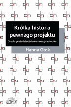 Krótka historia pewnego projektu. Studia postzależnościowe - wersja autorska