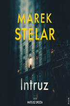 Okładka - Intruz - Marek Stelar