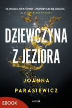 Okładka - Dziewczyna z jeziora - Joanna Parasiewicz