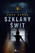 Okładka - Szklany świt - Anna Hebda