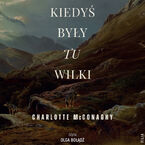 Kiedyś były tu wilki