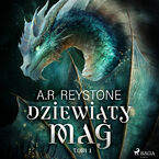 Okładka - Dziewiąty Mag. Tom 1 (#1) - A.R. Reystone