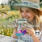 Okładka - Kawa o smaku szczęścia - Ewa Ciwińska-Roszak