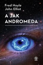 Okładka - A jak Andromeda - Fred Hoyle, John Elliot