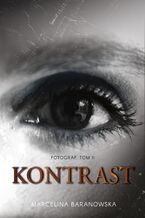 Okładka - Kontrast. Fotograf Tom 2 - Marcelina Baranowska