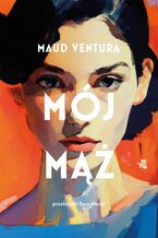 Okładka - Mój mąż - Maud Ventura