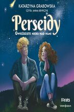 Okładka - Gwieździste niebo nad nami. Tom 1. Perseidy - Katarzyna Grabowska