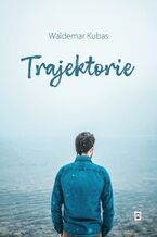Okładka - Trajektorie - Waldemar Kubas
