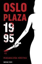 Okładka - Oslo Plaza 1995 - Magdalena Kostka