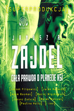 Okładka - Cała prawda o planecie Ksi. Superprodukcja - Janusz A. Zajdel