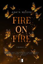Okładka - Fire on Fire - Agata Moore