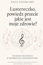 Okładka - Lustereczko, powiedz przecie, jakie jest moje zdrowie? - Anita Napora-Bieś